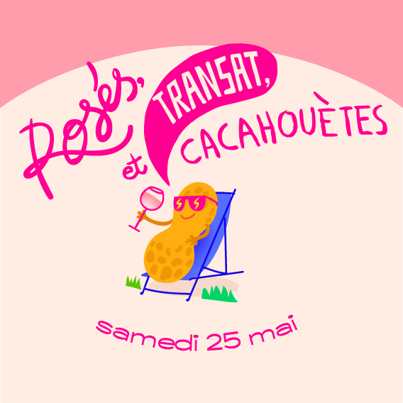 SAMEDI 25 MAI 2019 – ROSÉS, TRANSATS ET CACAHUÈTES