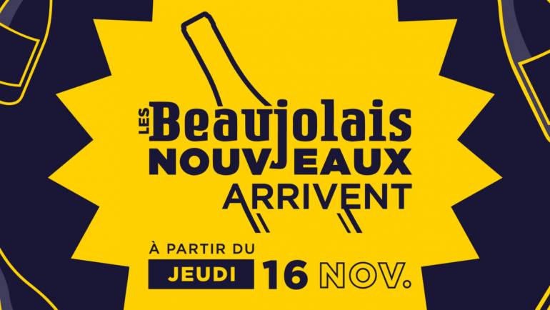 BEAUJOLAIS NOUVEAU – jeudi 16, vendredi 17, et samedi 18 novembre 2023
